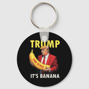 Trump Es ist Banana (für Maßstab) Starship Funny 1 Schlüsselanhänger