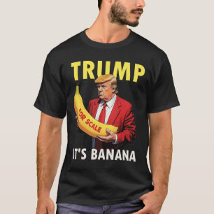 Trump Es ist Banana (für Maßstab) Starship Funny 1 T-Shirt