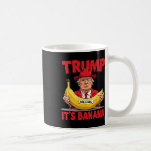 Trump Es ist Banana (für Maßstäbe) Funny Meme Kaffeetasse