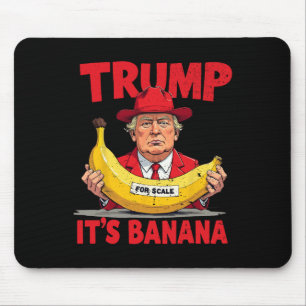 Trump Es ist Banana (für Maßstäbe) Funny Meme Mousepad
