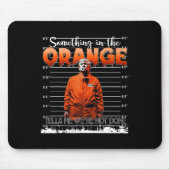 Trump, etwas in der Orange sagt mir, wir sind nich Mousepad (Vorne)