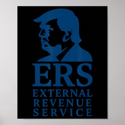 Trump External Revenue Service  Poster (Vorne)
