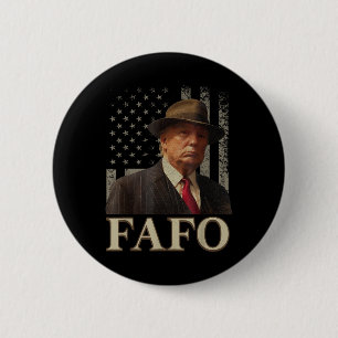 Trump Fafo, Funny Fafo Trump, amerikanische Flagge Button