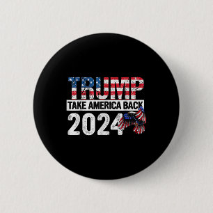 Trump-Fahne 2024 rückt Amerika am 4. Juli zurück Button
