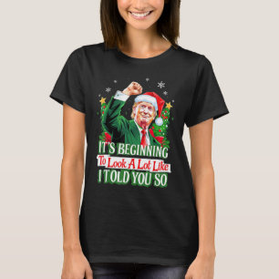 Trump fängt an, so auszusehen, wie ich es Ihnen ge T-Shirt