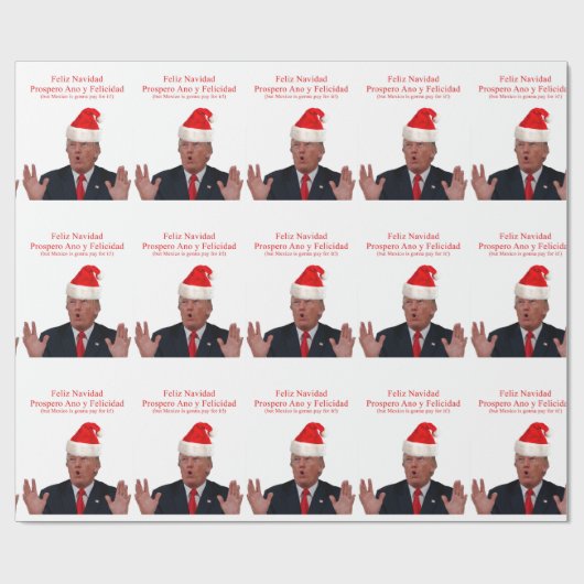 Trump. Feliz Navidad, Mexiko wird dafür bezahlen! Geschenkpapier (Flach)