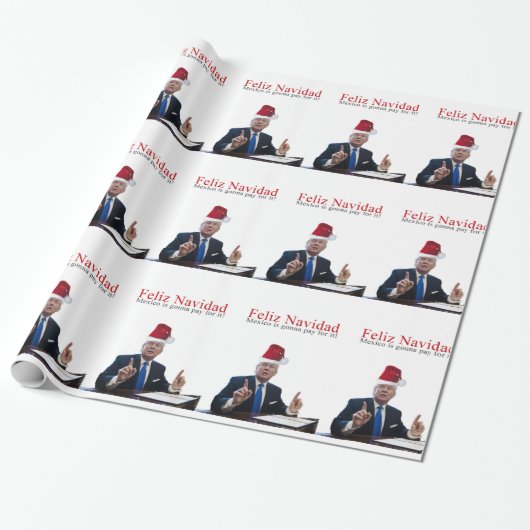 Trump. Feliz Navidad, Mexiko wird dafür bezahlen! Geschenkpapier (Ungerollt)