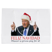 Trump. Feliz Navidad, Mexiko wird dafür bezahlen! Große Geschenktüte (Rückseite)