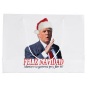Trump. Feliz Navidad, Mexiko wird dafür bezahlen! Große Geschenktüte (Rückseite)