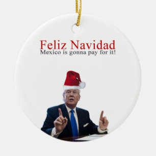 Trump. Feliz Navidad, Mexiko wird dafür bezahlen! Keramik Ornament