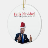 Trump. Feliz Navidad, Mexiko wird dafür bezahlen! Keramik Ornament (Links)