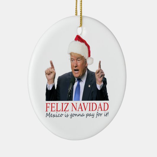 Trump. Feliz Navidad, Mexiko wird dafür bezahlen! Keramikornament (Rechts)