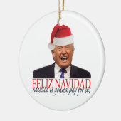 Trump. Feliz Navidad, Mexiko wird dafür bezahlen! Keramikornament (Links)
