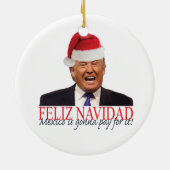 Trump. Feliz Navidad, Mexiko wird dafür bezahlen! Keramikornament (Hinten)