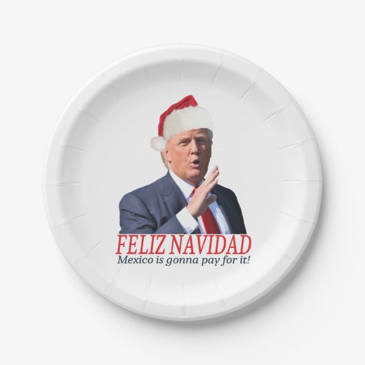 Trump. Feliz Navidad, Mexiko wird dafür bezahlen! Pappteller (Vorderseite)