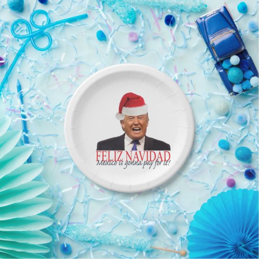 Trump. Feliz Navidad, Mexiko wird dafür bezahlen! Pappteller (Party)