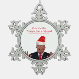 Trump. Feliz Navidad, Mexiko wird dafür bezahlen! Schneeflocken Zinn-Ornament