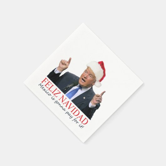 Trump. Feliz Navidad, Mexiko wird dafür bezahlen! Serviette (Ecke)
