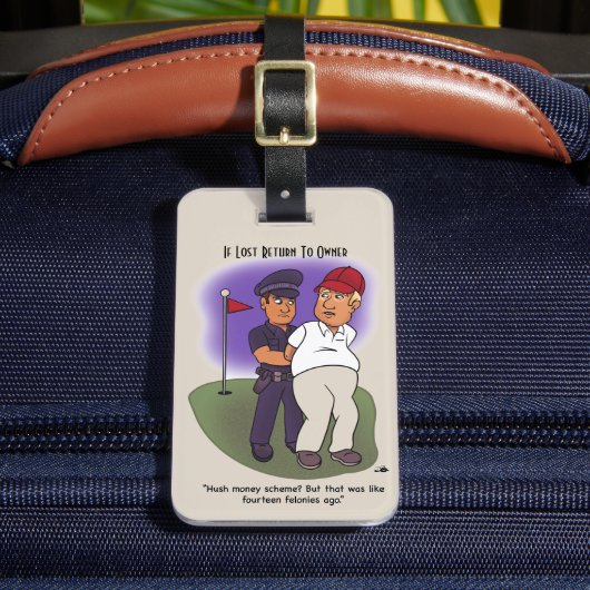 Trump Felonies Gepäckanhänger (Vorderseite Insitu 2)