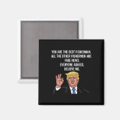 Trump Fisherman Funny Fisher Hook Geschenke Magnet (Vorderseite/Rückseite)