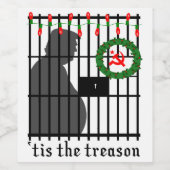 Trump for Prison 'Tis the Treason Christmas Weinetikett (Einzelnes Label)