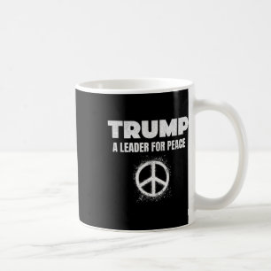 Trump Frieden Präsident Trump Ein Führer für den F Kaffeetasse