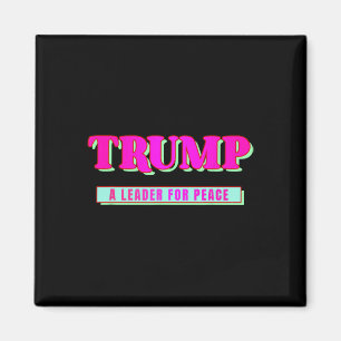 Trump Frieden Präsident Trump Ein Führer für den F Magnet