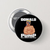Trump Funny 4. Juli Donald Pump Button (Vorne & Hinten)