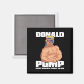 Trump Funny 4. Juli Donald Pump Magnet (Vorderseite/Rückseite)