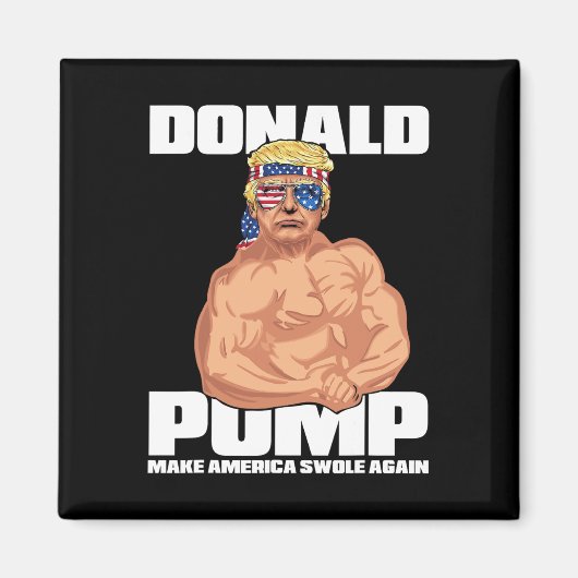 Trump Funny 4. Juli Donald Pump Magnet (Vorne)
