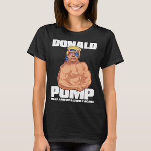 Trump Funny 4. Juli Donald Pump T-Shirt