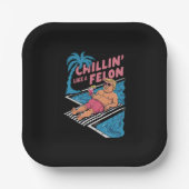 Trump Funny Chillin wie ein Felon Trump 2024 Pappteller (Vorderseite)