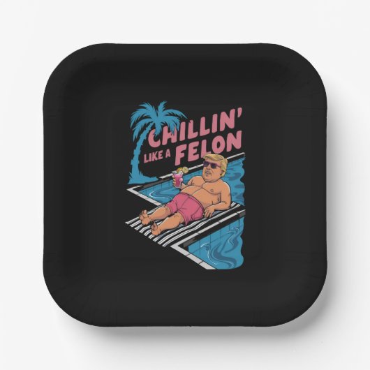 Trump Funny Chillin wie ein Felon Trump 2024 Pappteller (Vorderseite)