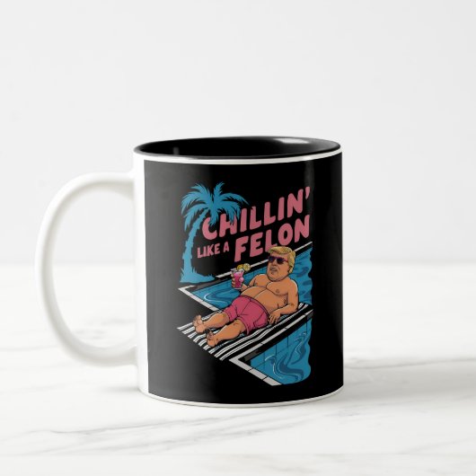 Trump Funny Chillin wie ein Felon Trump 2024 Zweifarbige Tasse (Links)