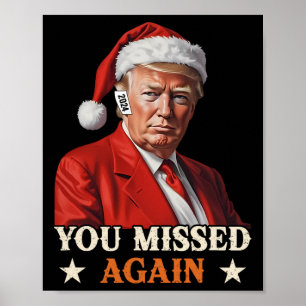 Trump Funny Christmas Sie verpasst wieder 2024 Poster