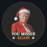 Trump Funny Christmas Sie verpasst wieder 2024 Runder Aufkleber<br><div class="desc">Trump Funny Christmas Sie verpasst wieder 2024</div>