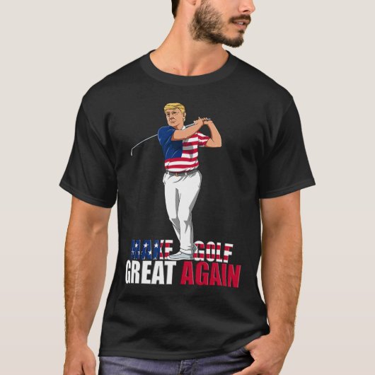 Trump - Funny Golf Geschenk T-Shirt (Vorderseite)