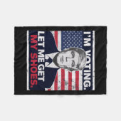 Trump Funny, ich stimme Lass mir meine Schuhe hole Fleecedecke (Vorderseite (Horizontal))