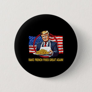 Trump Funny macht Fries wieder groß Button
