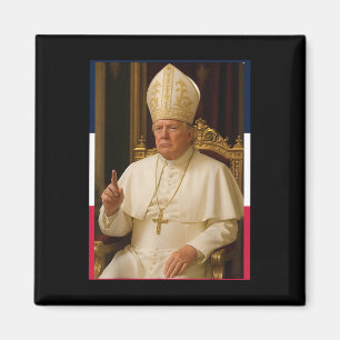 Trump Funny Pope Präsident Trump Will, die N zu se Magnet