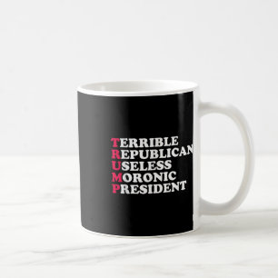 Trump Funny Sarcastic Anti-Trump Demokratische Men Kaffeetasse