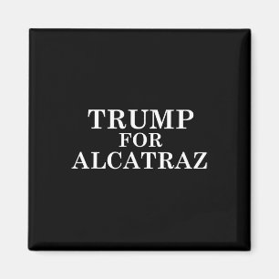 Trump Für Alcatraz Gefängnis Politisch Anti Donald Magnet