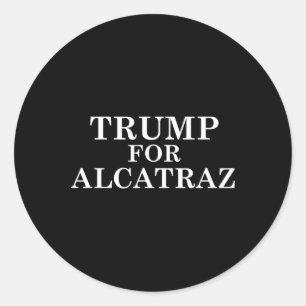 Trump Für Alcatraz Gefängnis Politisch Anti Donald Runder Aufkleber