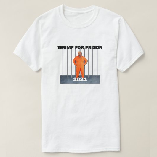 Trump für das Gefängnis 2024 T-Shirt (Design vorne)