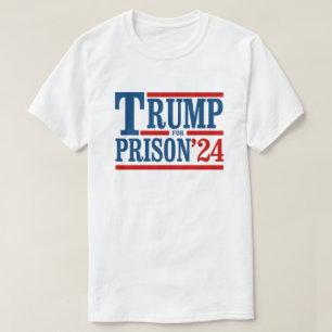 Trump für das Gefängnis '24 T-Shirt