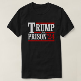 Trump für das Gefängnis '24 T-Shirt
