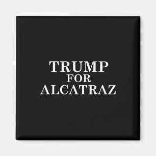 Trump für das Gefängnis von Alcatraz Politischer A Magnet