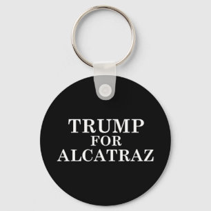 Trump für das Gefängnis von Alcatraz Politischer A Schlüsselanhänger