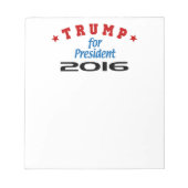 Trump für Präsident 2016 Notizblock (Vorderseite)