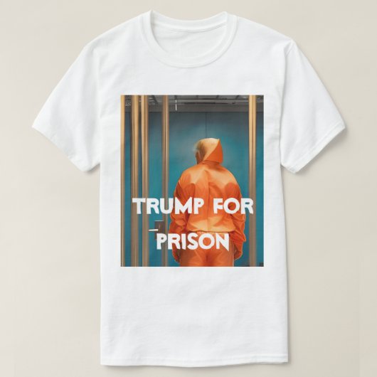 Trump für T - Shirt im Gefängnis (Design vorne)